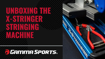 Unboxing the GAMMA X-Stringer X-2 Stringing Machine