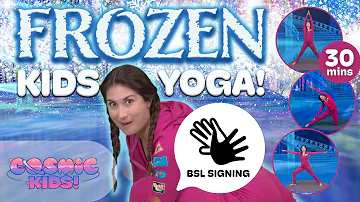 Frozen - (Deaf Friendly with BSL) - A Cosmic Kids Yoga Adventure
