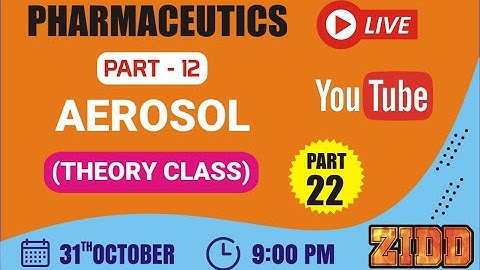 ZIDD SERIES PART-22 | AEROSOL (Theory Class)
