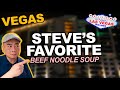 Steve's FAVORITE Beef Noodle Soup! Las Vegas