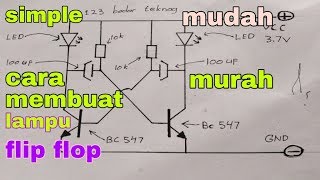 Membuat rangkaian flip-flop sederhana (2 LED)