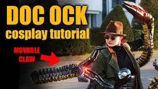 DOCTOR OCTOPUS | Cosplay Tutorial (articulated)