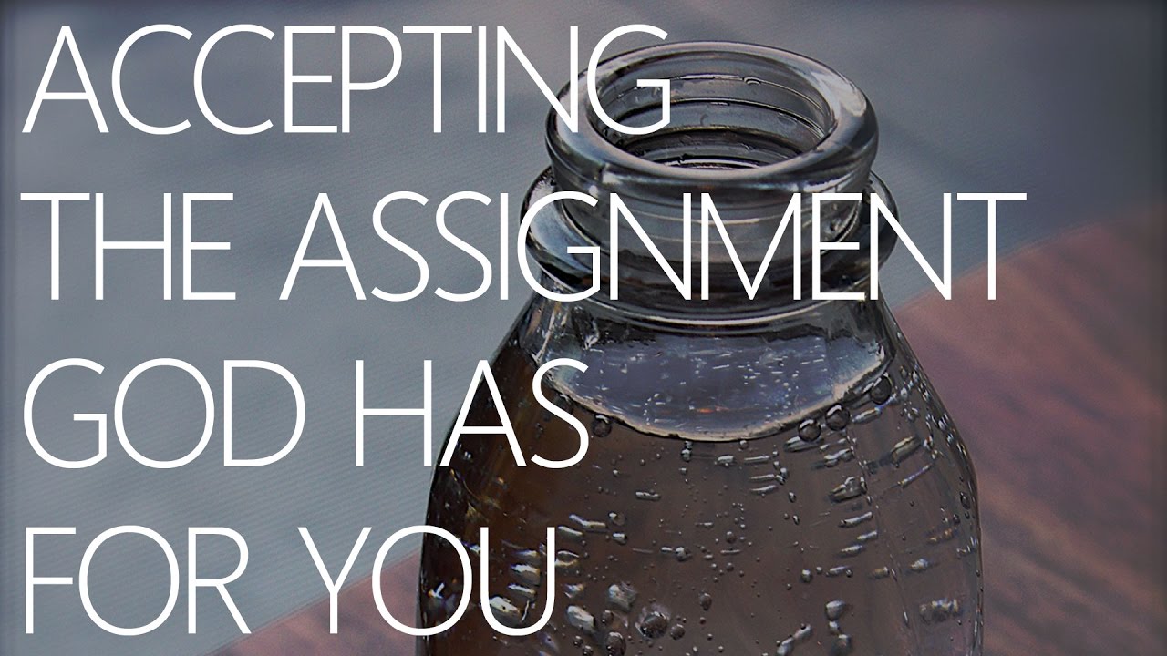 what is the assignment of god