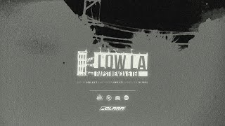 RAPSTINENCIA x T&amp;K - LOW LA (Prod. Nigma)