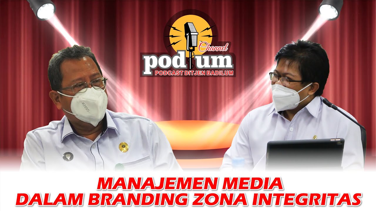 Manajemen Media dalam Branding Zona Integritas - PODIUM Eps. #01