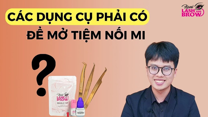 Mở tiệm nail và nối mi cần bao nhiêu vốn