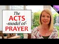 ACTS Model of Prayer - How to Pray to God!