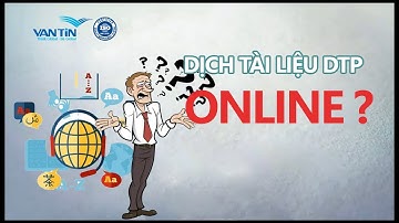 🔥Dịch thuật DTP online là gì ?🔥 | Dịch Thuật Vạn Tín