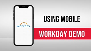 Workday Demonstration: Using Mobile