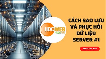 Cách sao lưu và phục hồi dữ liệu Server #1