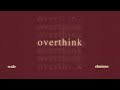 Wale - Overthink (ft. Elmiene) [Official Audio]