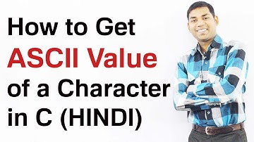 Program to Find ASCII Value of a Character in C (HINDI)