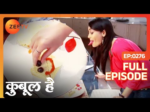 QUBOOL HAI - Full Ep - 276 - Haider Sheikh, Asad Ahmed Khan, Zoya Asad Ahmed Khan,  - Zee TV