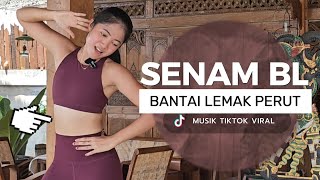 SENAM BL MENURUNKAN BERAT BADAN LEMAK PERUT HANCUR