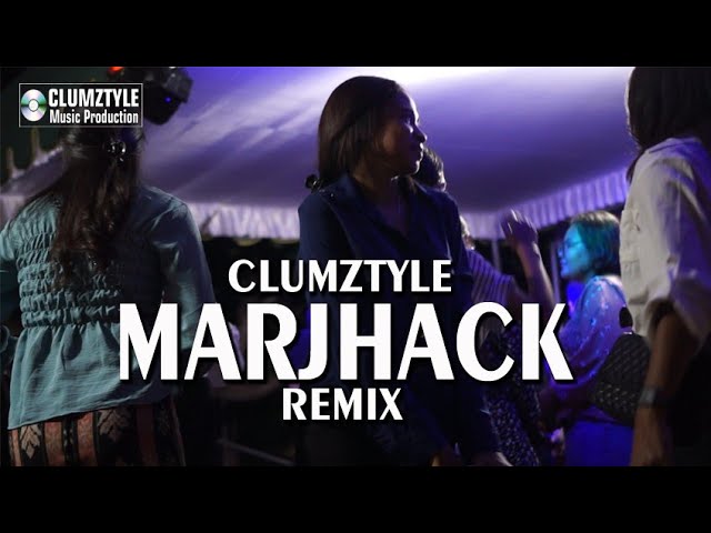 Clumztyle - Marjhack Remix 🎧 || Lagu Pesta Rakat Timur Terbaru 💃 class=