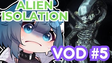 [VOD] Alien: Isolation First Time Playthrough - Part 5