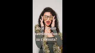 Ko Je Uradio Završni Račun Za 5 Minuta?