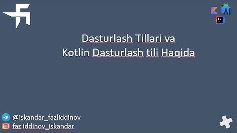 Dasturlash Tillari va Kotlin Dasturlash tili haqida