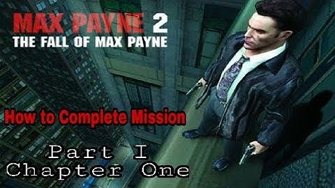 How to complete Max Payne 2 part 1 chapter 1 | Walkthrough