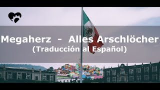 Megaherz - Alles Arschlöcher (Traducción al Español)