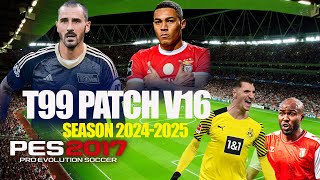 Pes 2017 T99 Patch V16 - Yeni̇ Sezon Ara Transfer Yamasi 2024