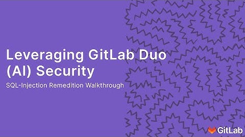 Walkthrough: Leveraging GitLab Duo (AI) to Exploit and Remediate a SQL-Injection
