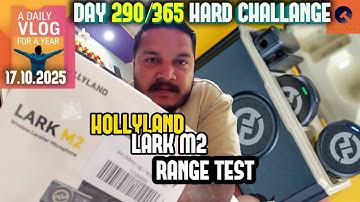 Hollyland Lark M2 Full Review & Range Test 🎤 | Best Wireless Mic for Vloggers? | Day 290/365