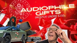This is CRAZY! Top 2025 Hi-Fi Gifts UNDER $250 (well...mostly)