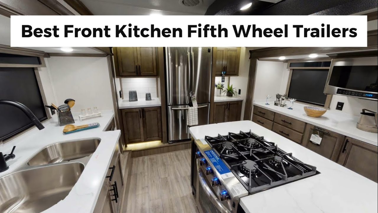 Best Front Kitchen Fifth Wheel Trailers YouTube