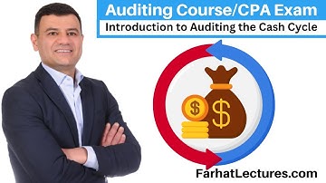 Introduction to Auditing the Cash Cycle | CPA Exam | Auditing Course