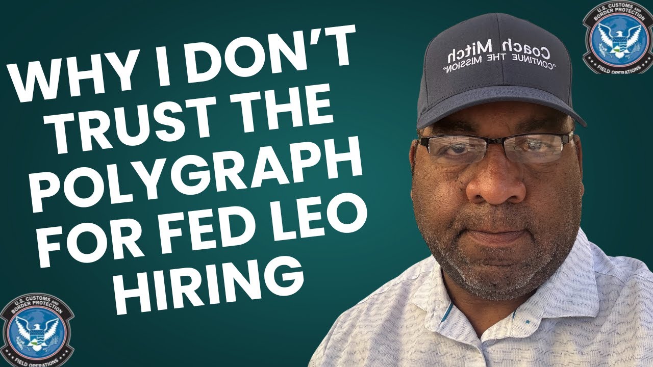 Why I Don’t Trust the Polygraph for Fed LEO Hiring — The Harsh Truth ...