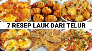 7 RESEP LAUK DARI TELUR MURAH DAN ENAK BANGET | EDISI BULAN PUASA