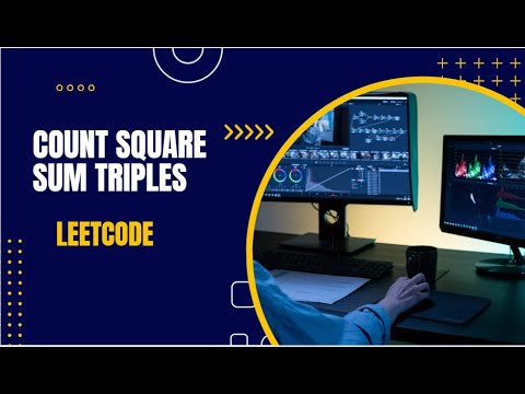 Count Square Sum Triples | LeetCode 1925💻✨