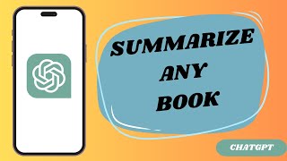 How To Summarize Any Book Using Chat GPT 2024