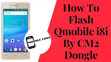 How To Flash Q mobile i8i By CM2 Dongle | MobileLogs