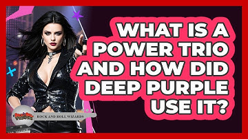What Is A Power Trio And How Did Deep Purple Use It? - Rock and Roll Wizards