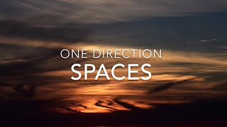 Spaces (Lyrics) - One Direction