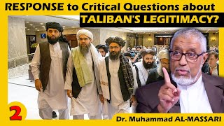 RESPONSE to Critical Questions about TALIBAN'S LEGITIMACY - Part 2