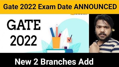 Gate 2022 Exam date announced iit Kharagpur | 2 New Branch add |