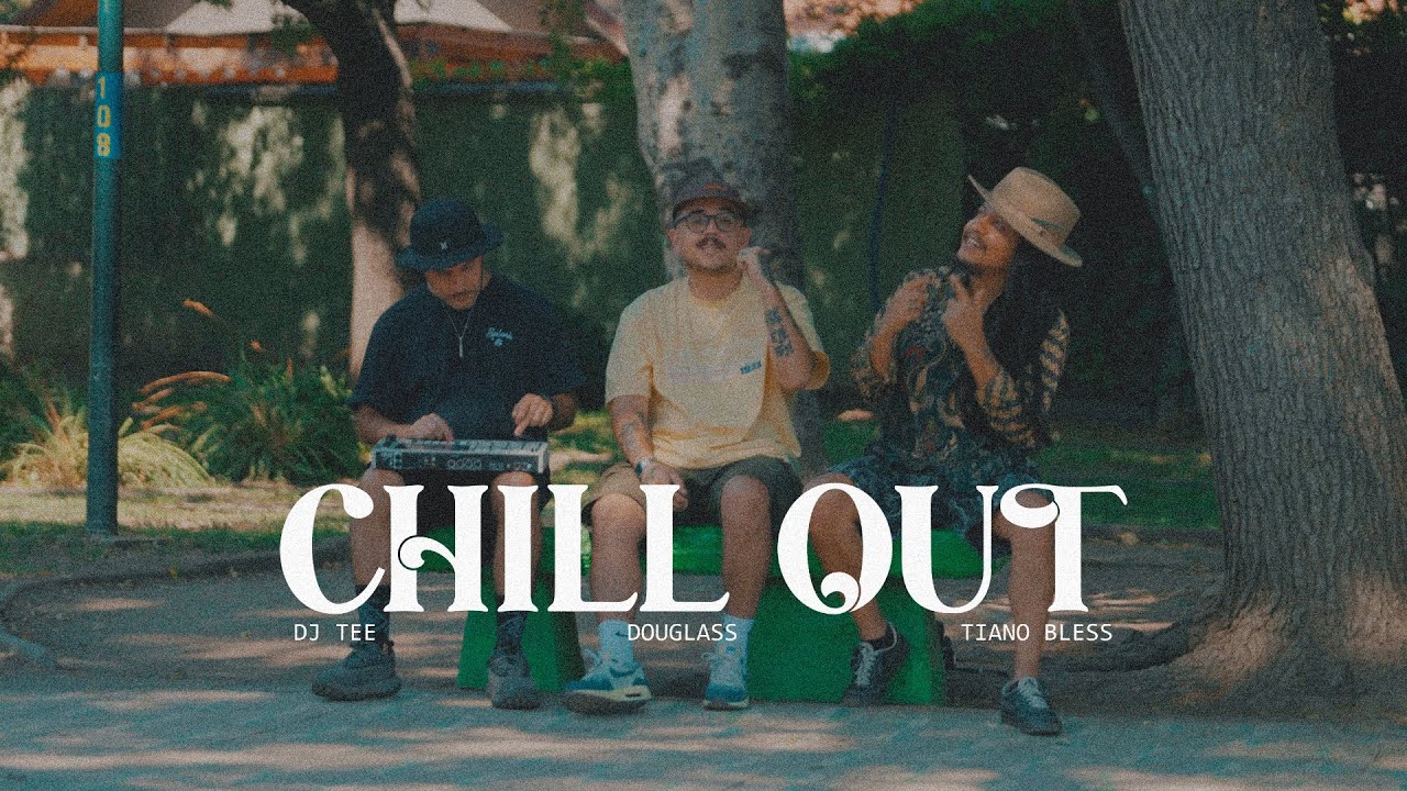 DJ TEE & Douglass - CHILL OUT (con Tiano Bless)