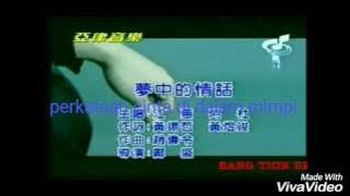 Bang tiong e qing ue. 梦中的情话 arti indonesian