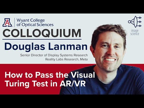 OSC Colloquium: Douglas Lanman, "How to Pass the Visual Turing Test in AR/VR"