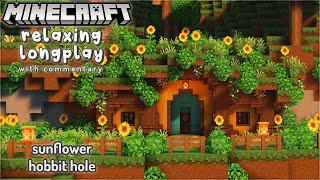 Building a Sunflower Hobbit Hole 🌻 Minecraft Relaxing Longplay with Commentary 🦋