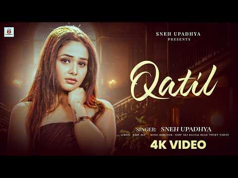 " QATIL " Official Video Song By Sneh Upadhya | Studio Version | Hindi New Song 2026 | #snehupadhya