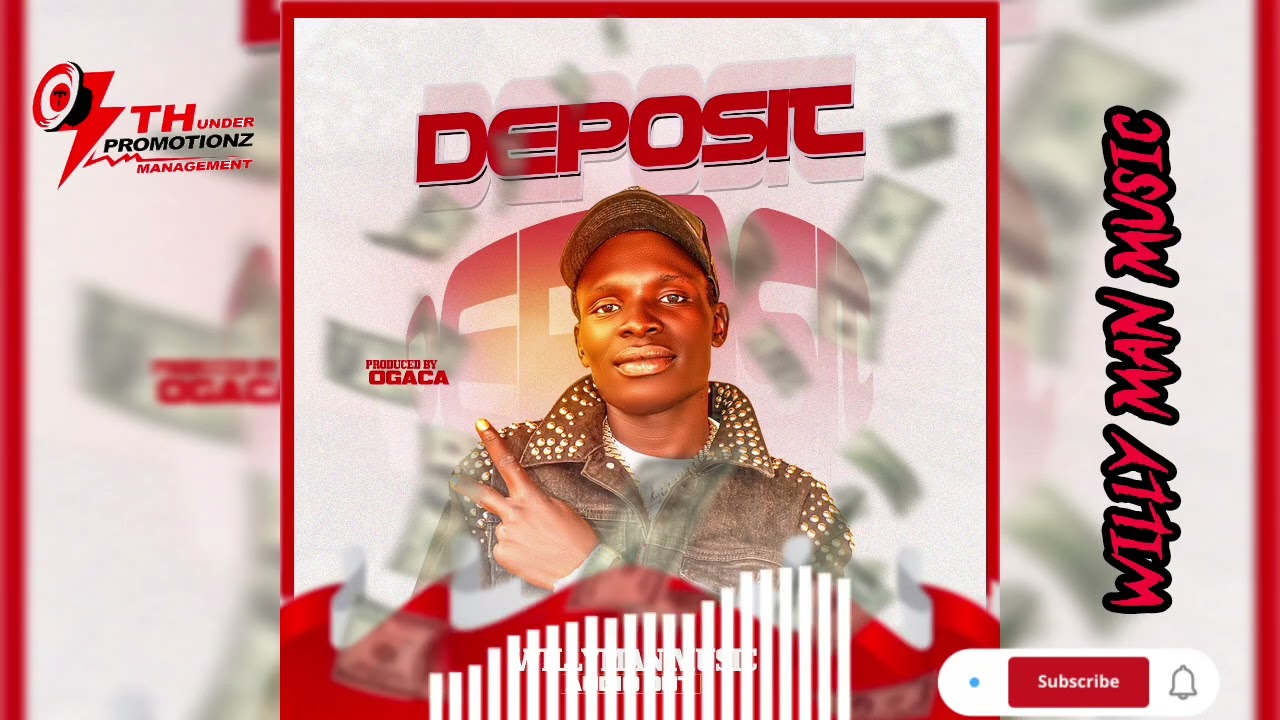 Deposit By Willy man Music (Official MP4 Audio).
