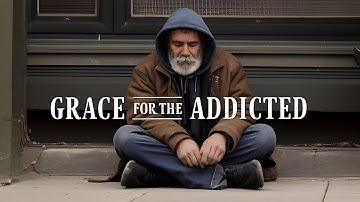 Grace For The Addicted | From Addiction To FREEDOM (Official Lyric Video)