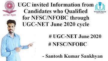 UGC invited Information from candidates who Qualified for NFSC and NFOBC through UGC NET June 2020