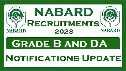 NABARD Grade B and NABARD Development Assistant DA Notifications Update!