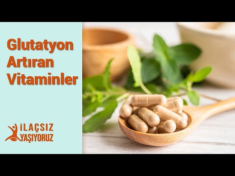 Glutatyon Artıran Vitaminler