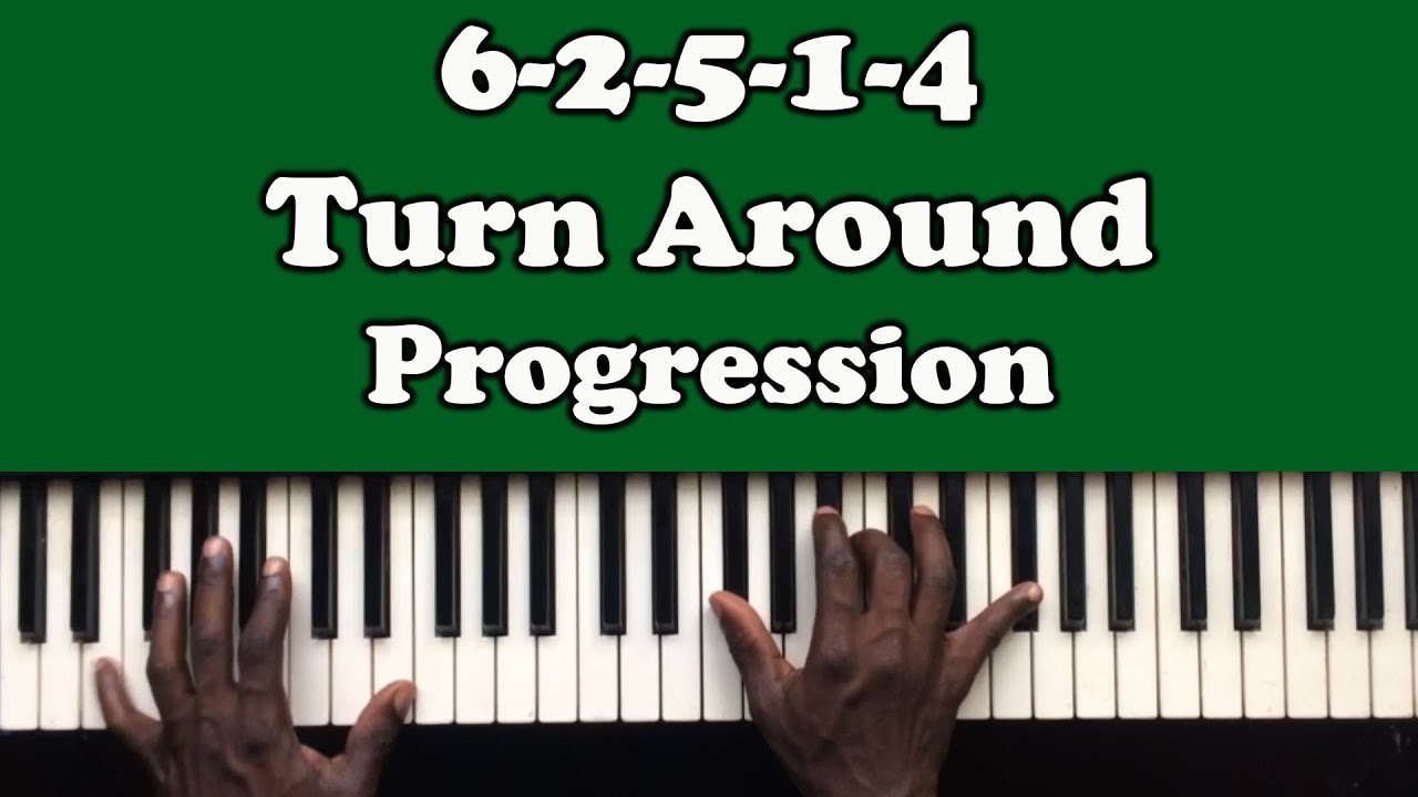 Gospel Piano Chord 6 2 5 1 4 Turn Around Progression Tutorial For